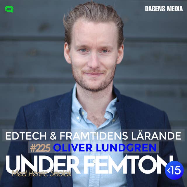 #225 Edtech & Framtidens lärande - Oliver Lundgren