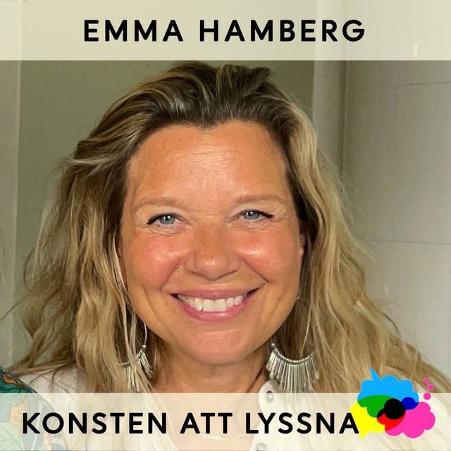 26. Emma Hamberg - Lyssnande och livslust