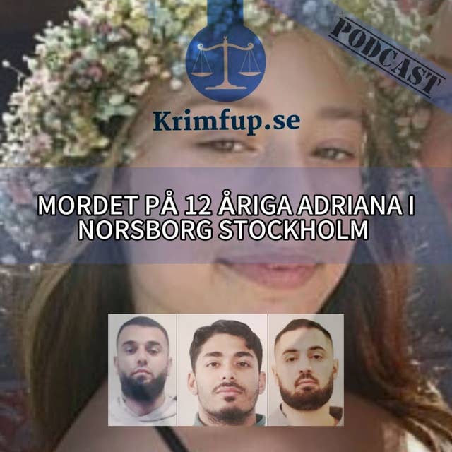 Förhör med målsägande (flera övriga förhör) - Mordet på 12-åriga Adriana i Norsborg, Stockholm