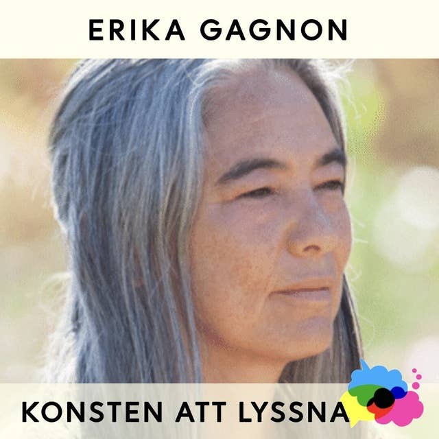 44. Erika Gagnon - Listening for individual healing