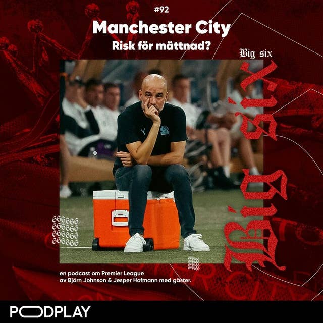 92. Manchester City - Risk för mättnad?