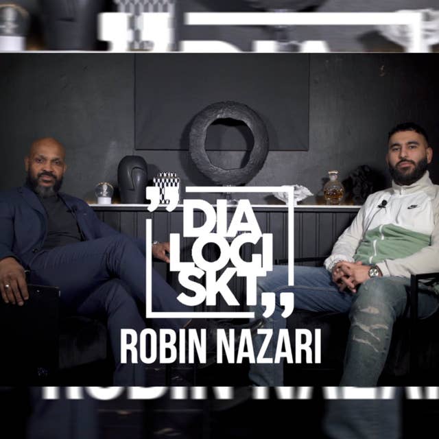 #47 Robin Nazari - ”Jag har ett behov av att förmedla på både gott & ont”
