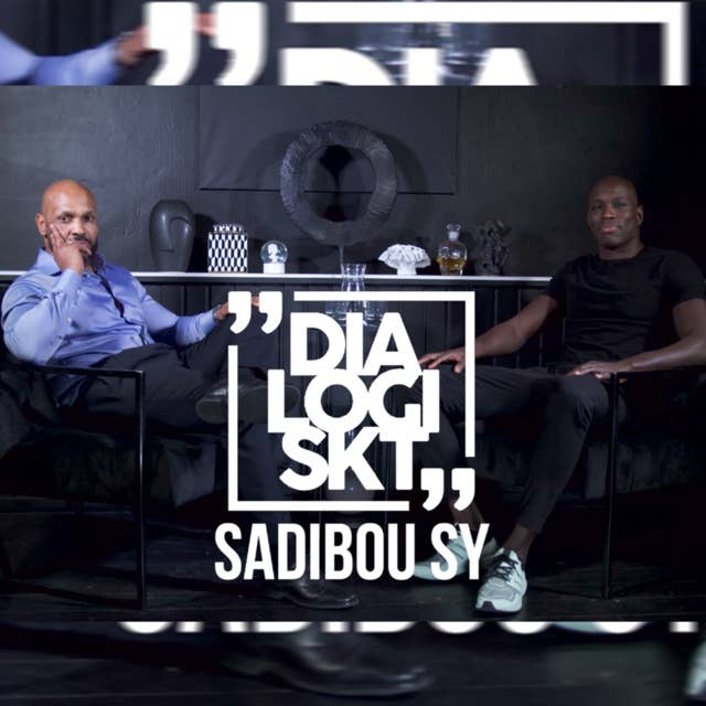 #49 Sadibou Sy - ”Jag är mycket mer än en fighter”