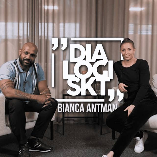 #62 Bianca Antman ”Teamwork, aldrig ge upp och lyfta andra är viktigt för mig”