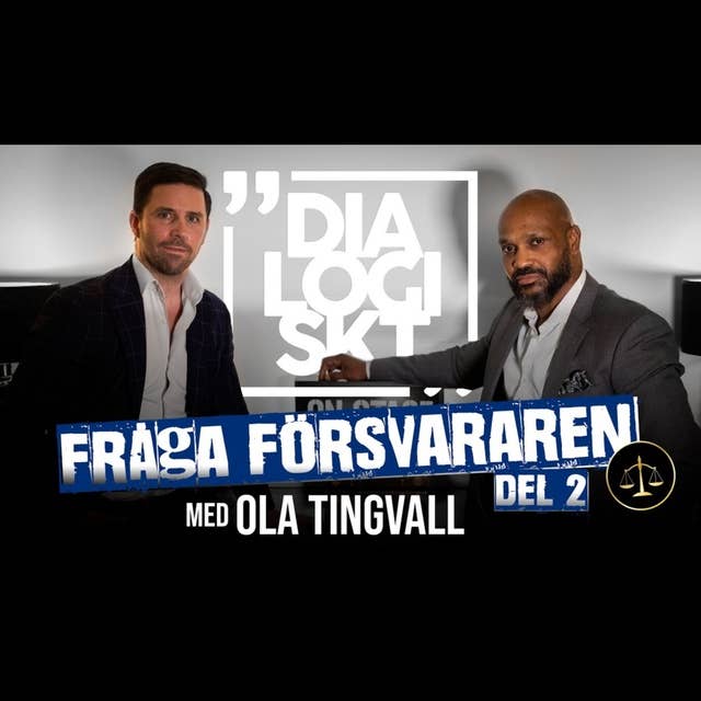 #2 Fråga Försvararen med Advokat Ola Tingvall
