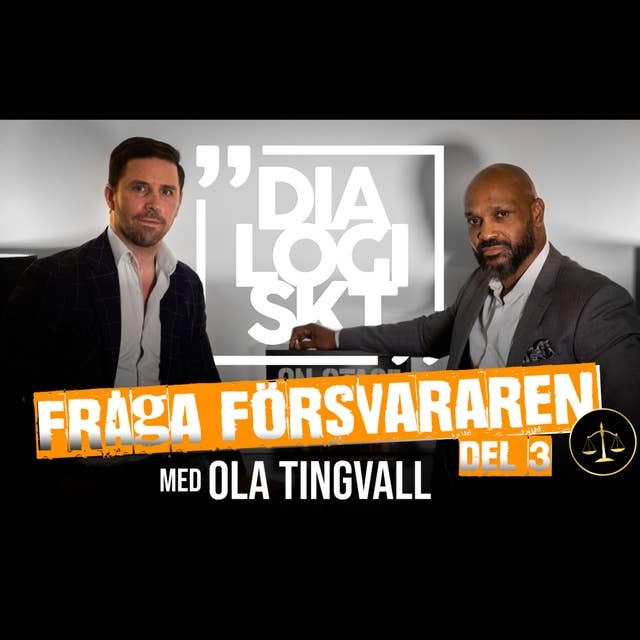 #3 Fråga Försvararen med Advokat Ola Tingvall
