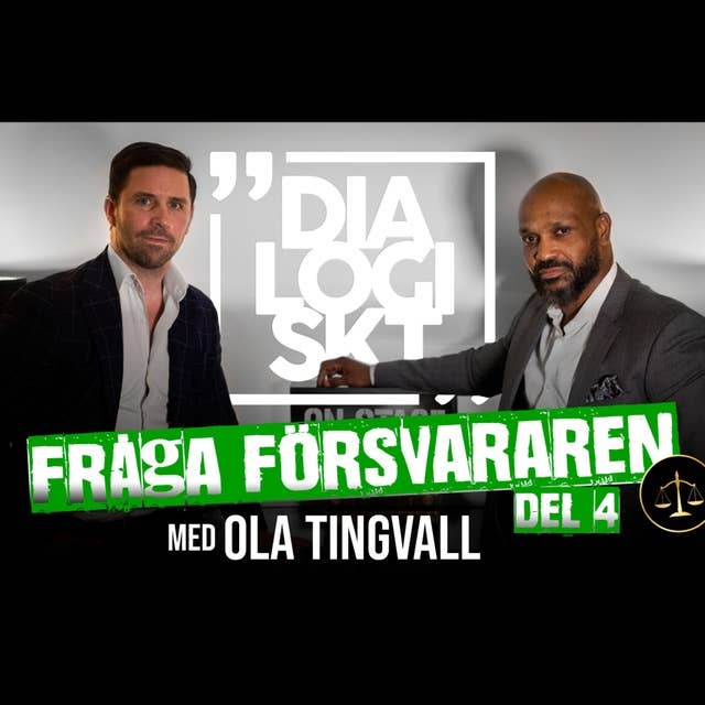 #4 Fråga Försvararen med Advokat Ola Tingvall