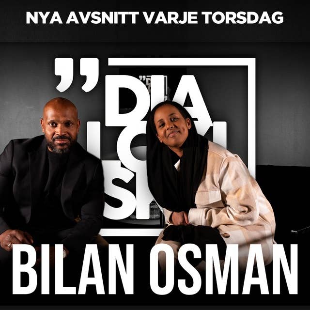 #106 Bilan Osman ”Sverige ligger efter i förståelsen av rasism”