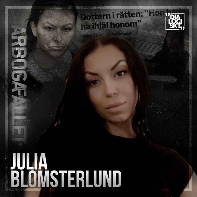 #136 Julia Blomsterlund ”JOHANNA MÖLLER - SVERIGES FARLIGASTE KVINNA, SOMMARSTUGEMORDET”