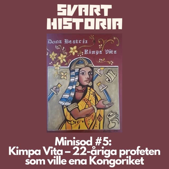Minisod #5: Kimpa Vita – 22-åriga profeten som ville ena Kongoriket