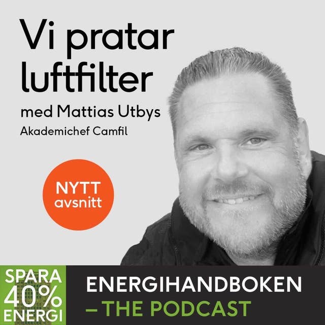 Vi pratar luftfilter med Mattias Utbys akademichef hos Camfil