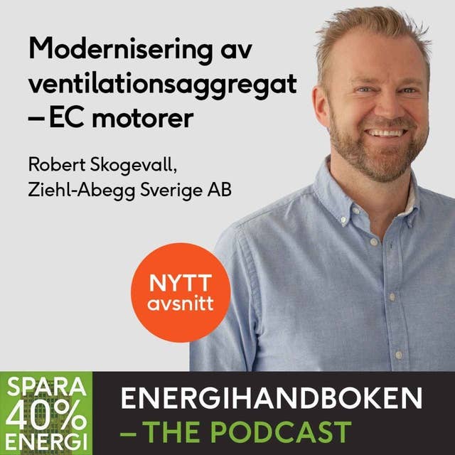 Modenisering av ventilationsagregat - EC motorer Med Robert Skogvall