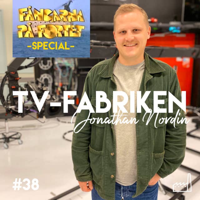 38. Fångarna På Fortet - Jonathan Nordin, exekutiv producent