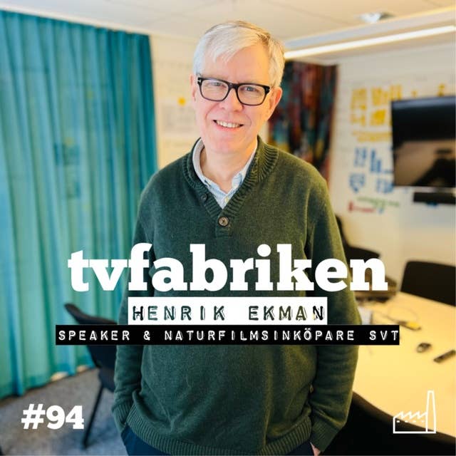 94. Henrik Ekman, speaker & naturfilmsinköpare SVT