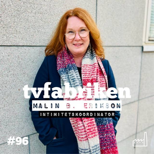 96. Intimitetskoordinator - Malin B. Erikson
