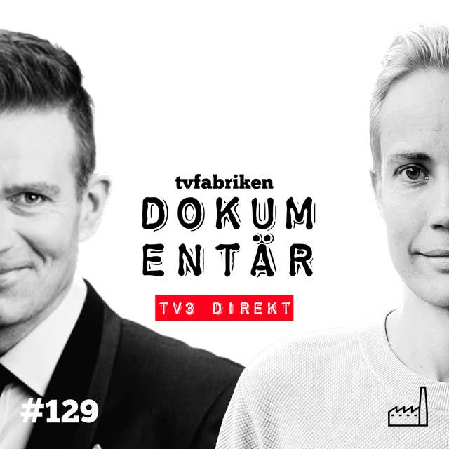 129. DOKUMENTÄR: TV3 Direkt
