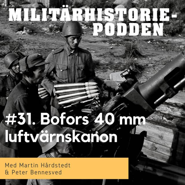 Luftvärnskanonen Bofors 40 mm – med licens att döda