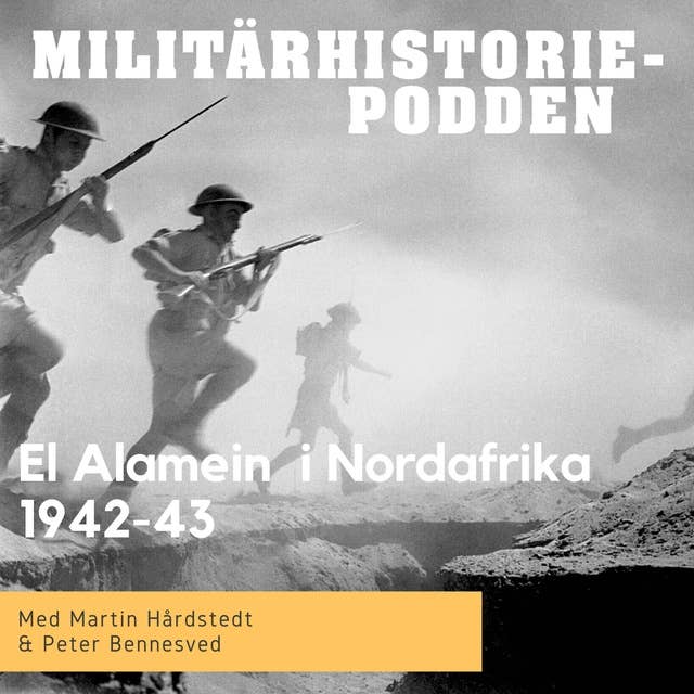 El-Alamein – striderna i Nordafrika åren 1941-42 (nymixad repris)