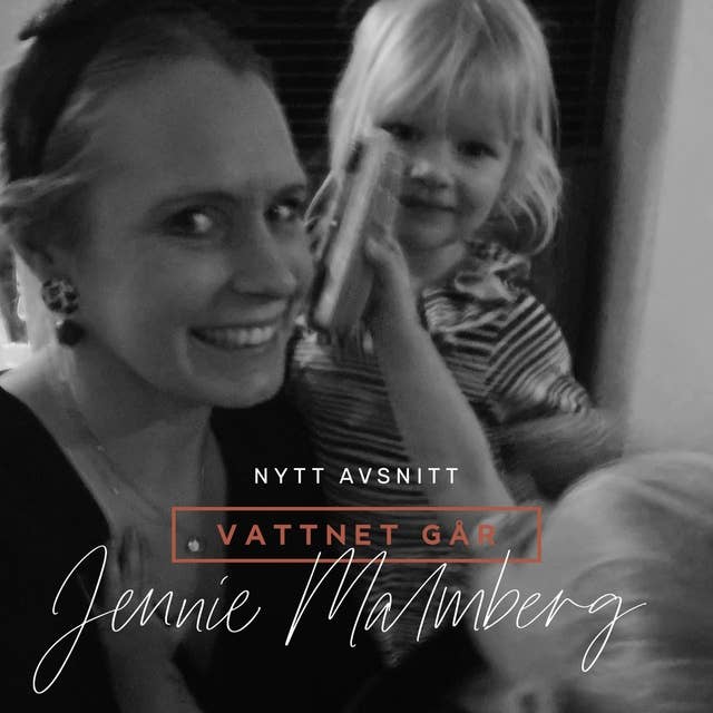 149. Vattnet Går - Jennie Malmberg, "Positiv resa genom IVF och igångsättningar"
