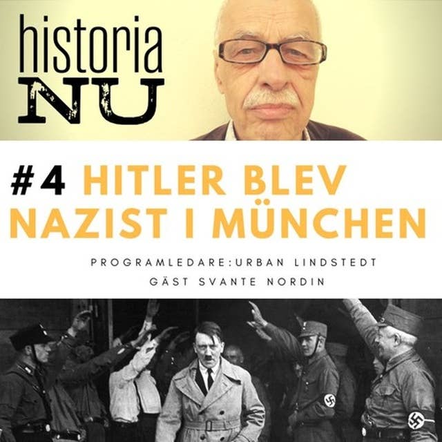 Det var i München Hitler blev nazist