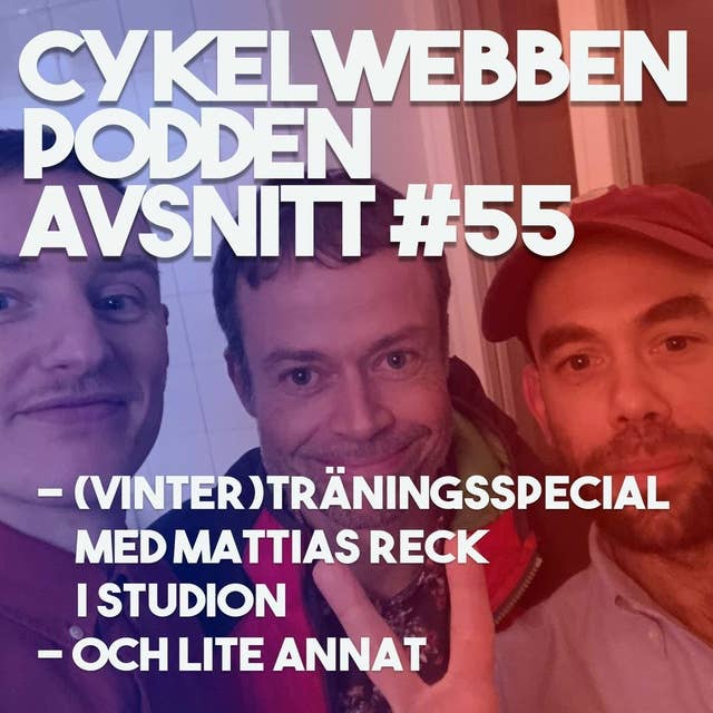 Avsnitt 55 - (Vinter)Träningsspecial med Mattias Reck i studion