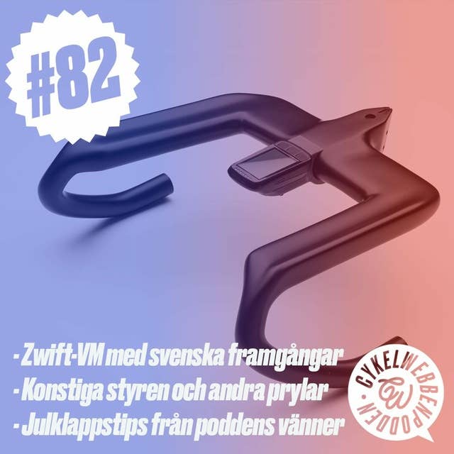 82. Zwift-VM med svenska framgångar, prylar i massor och julklappstips
