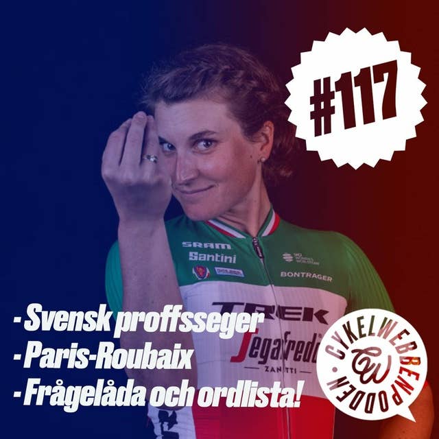 117. Paris-Roubaix, en svensk proffsseger, prylspaningar, ordlista och lyssnarfrågor