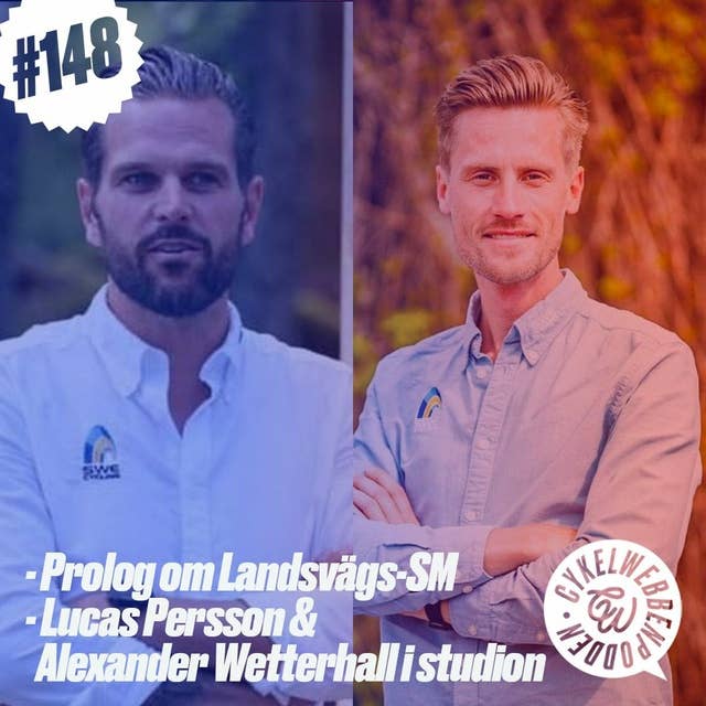 148. Lucas Persson och Alexander Wetterhall och en prolog om SM-skandalen!