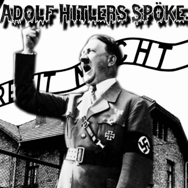 Adolf Hitlers spöke.