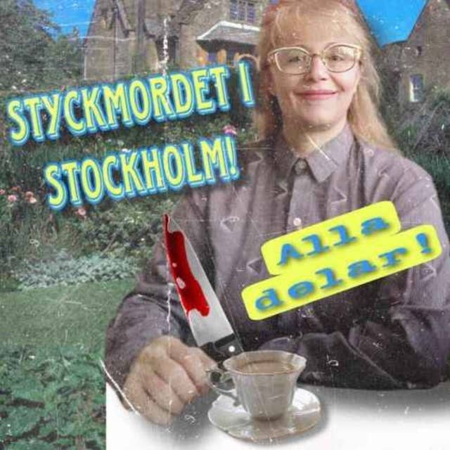 Styckmordet i Stockholm, ALLA avsnitten i ett!