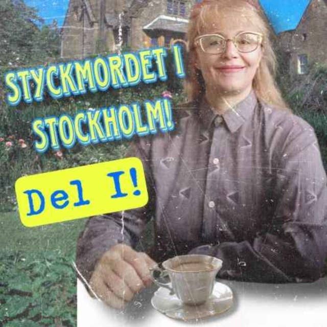 Styckmordet i Stockholm, Del 1!
