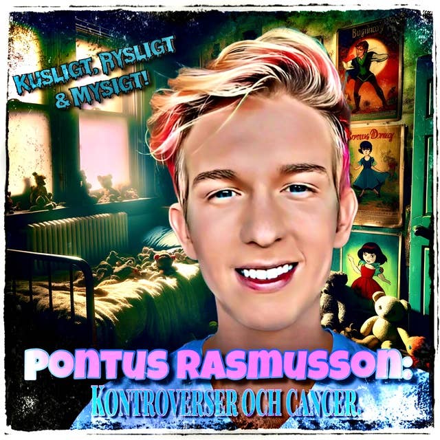 Pontus Rasmusson, kontroverser och cancer.