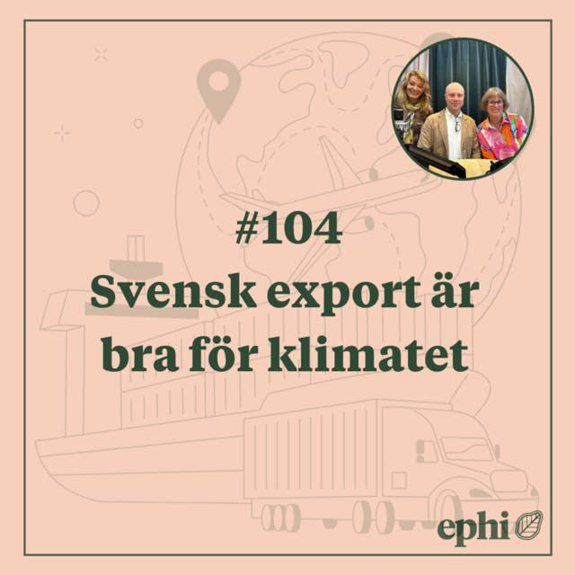 104. Svensk export är bra för klimatet