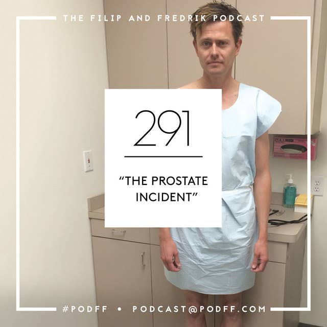 291. The Prostate Incident
