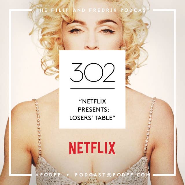 302. "Netflix Presents: Loser's Table"