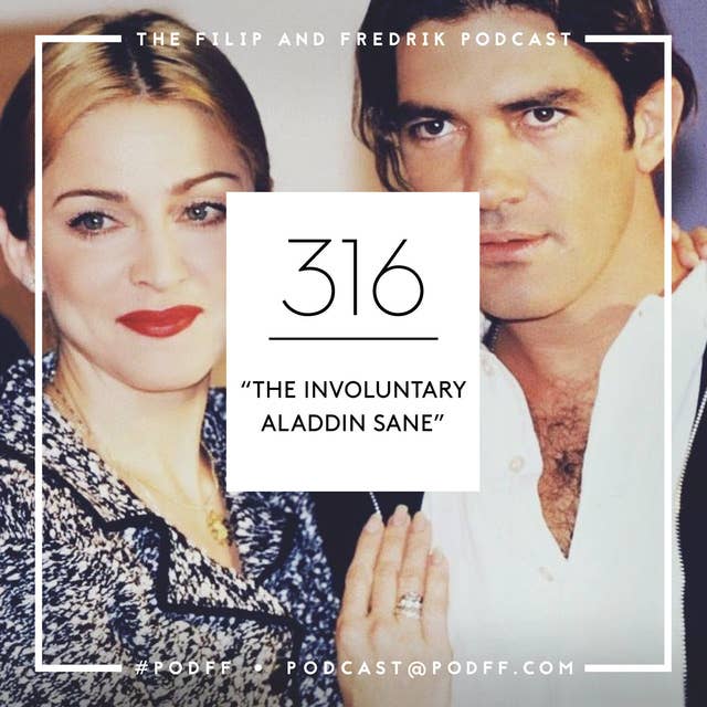 316. "The Involuntary Aladdin Sane"