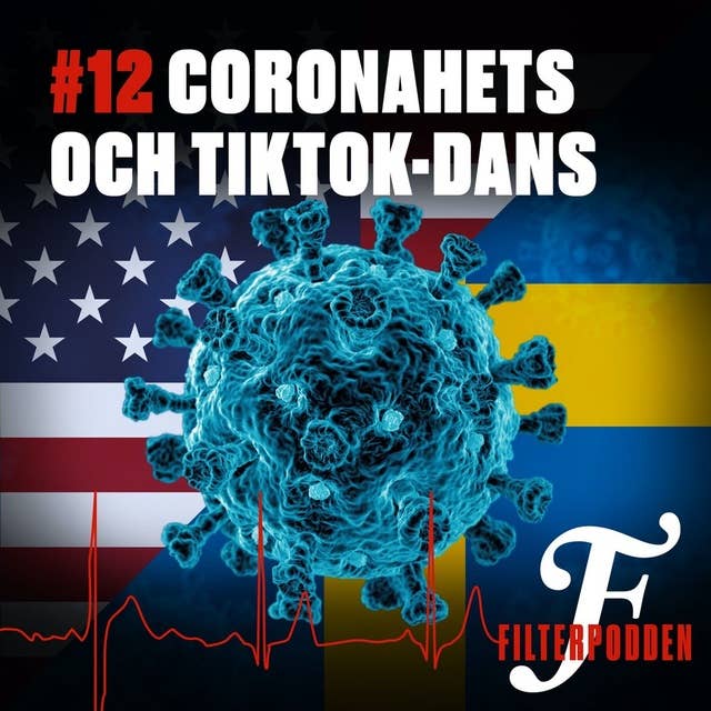 FILTERPODDEN #12: Coronahets och Tiktok-dans