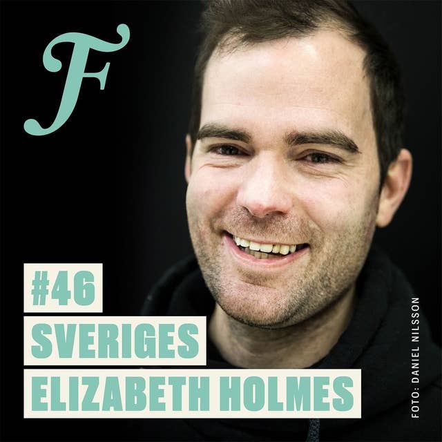 FILTERPODDEN #46: Sveriges Elizabeth Holmes