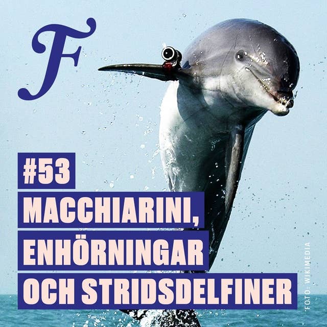 FILTERPODDEN #53: Macchiarini, enhörningar och stridsdelfiner