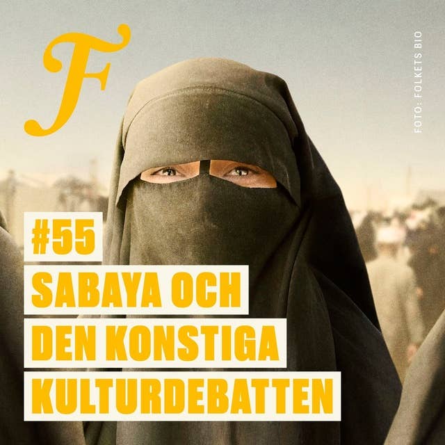 FILTERPODDEN #55: Sabaya och den konstiga kulturdebatten
