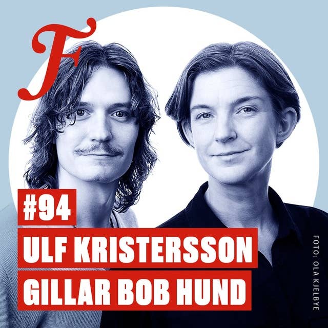 FILTERPODDEN #94: Ulf Kristersson gillar Bob hund