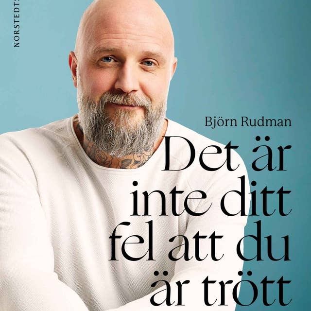 Ny bok av Björn Rudman - "Det är inte ditt fel att du är trött"