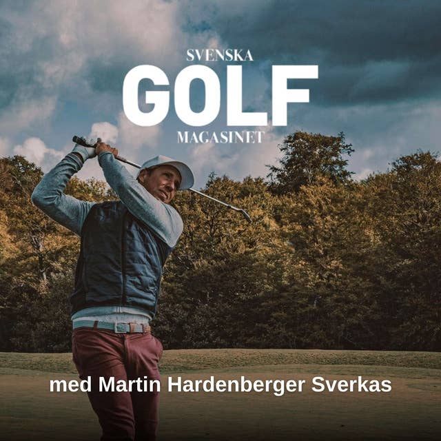 Martin Möter Markus Westerberg – Dåliga golfregler, Masters och den förlorade konsten 