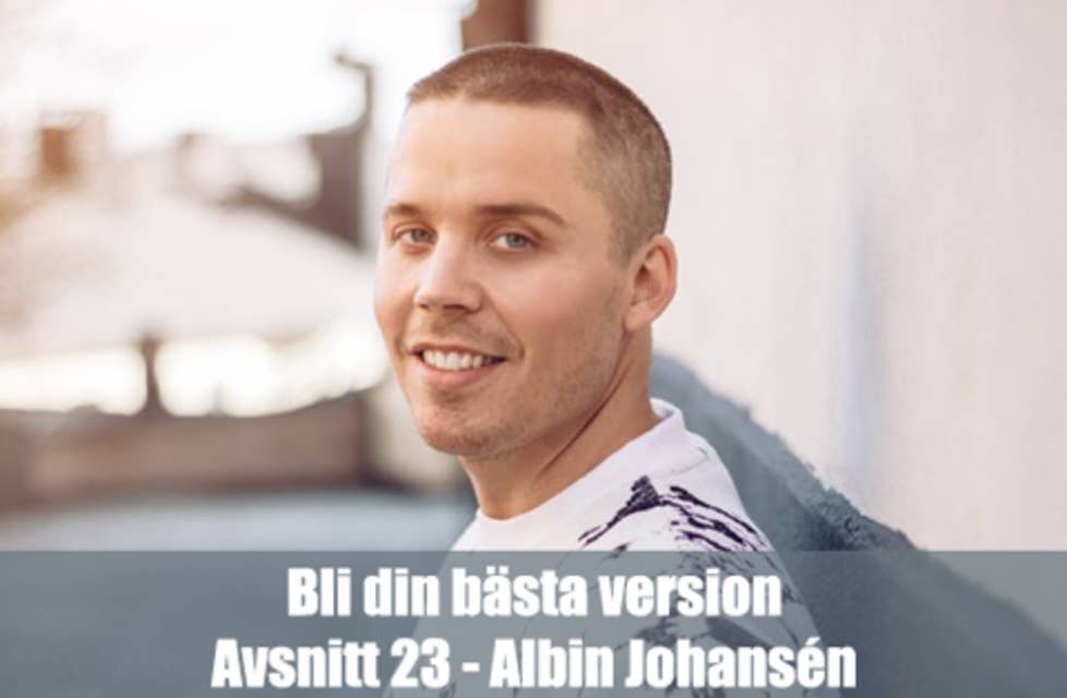23. Albin Johnsén: Om Att Hitta Sin Väg