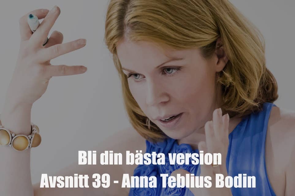 39. Anna Tebelius Bodin: Lär Dig Snabbare & Om Hjärnan