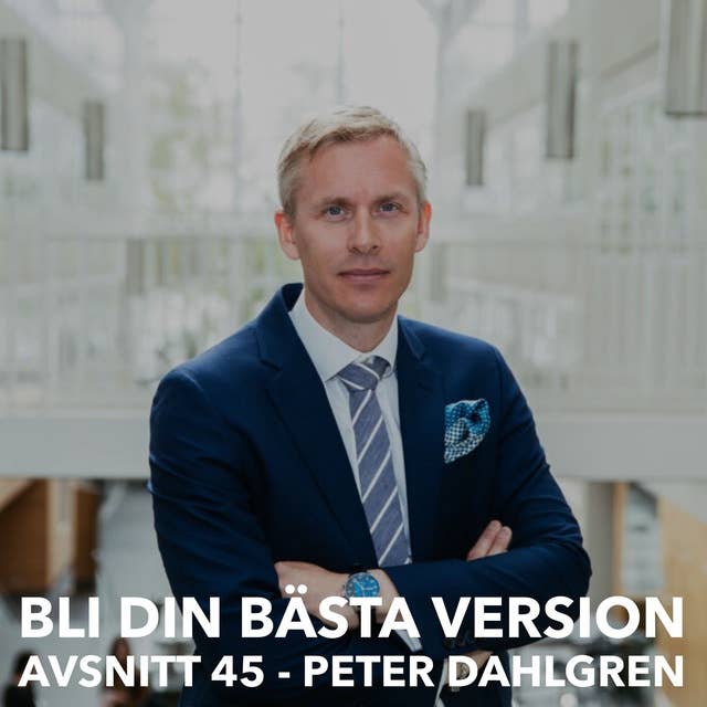45. Peter Dahlgren: Hur Du Lyckas Med Aktier & Sparande
