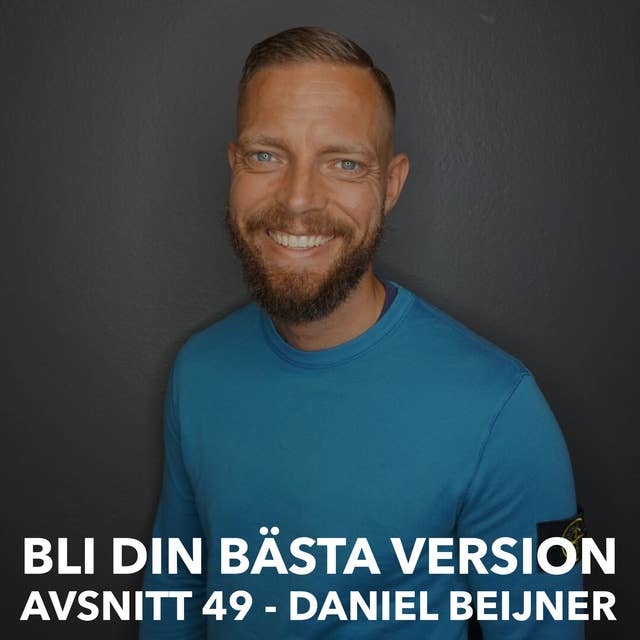 49. Daniel Beijner: Från Ingenting Till Salong Betong