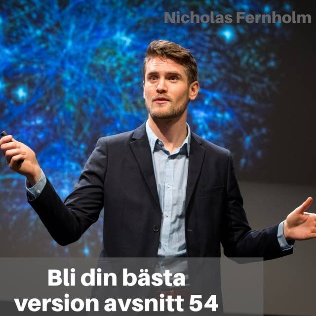 54. Nicholas Fernholm: Robotar & Meningsfull Framtid