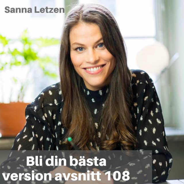 108. Sanna Letzén: Relationer, dejting, passion, kärlek & döden