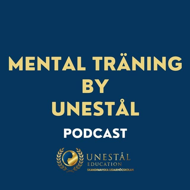 1. Mentalträning by Unestål - Vilka är vi och varför gör vi detta? 